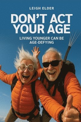 Don't Act Your Age