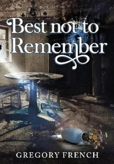 Gregory French - Best Not to Remember, E-bok. Tillgänglighet: Lägg i varukorg