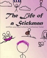 Katherine Elizabeth Lee Fisher - Life of a Stickman, Häftad
