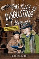 Peter Salter - This Place is Disgusting ... I Love It!, Häftad
