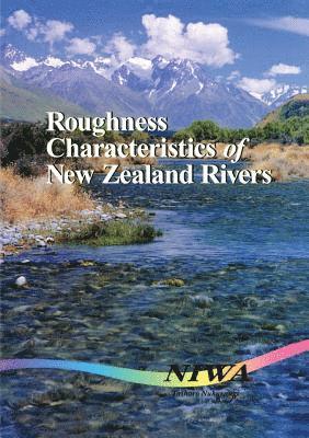 D. Murray Hicks, Peter D. Mason - Roughness Characteristics of New Zealand Rivers, Häftad