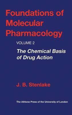 J.B. Stenlake - Chemical Basis of Drug Action, Inbunden