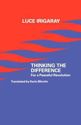 Thinking the Difference av Luce Irigaray