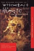 Athlone History of Witchcraft and Magic in Europe: v.3 Witchcraft and Magic in the Middle Ages