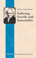 Suffering, Suicide and Immortality
