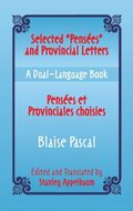 Selected &quote;Pensees&quote; and Provincial Letters/Pensees et Provinciales choisies
