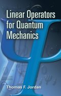 Linear Operators for Quantum Mechanics