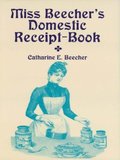 Miss Beecher's Domestic Receipt-Book