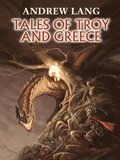 Tales of Troy and Greece