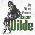 Wit and Wisdom of Oscar Wilde