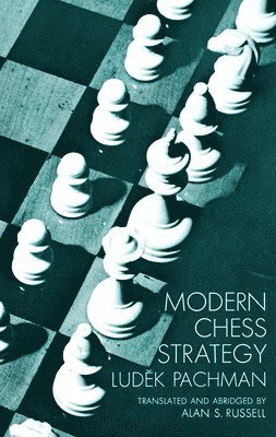 Ludek Pachman - Modern Chess Strategy, Häftad