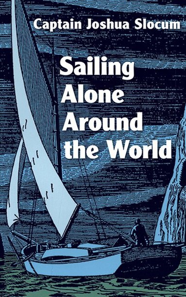 Joshua Slocum - Sailing Alone Around the World, Häftad
