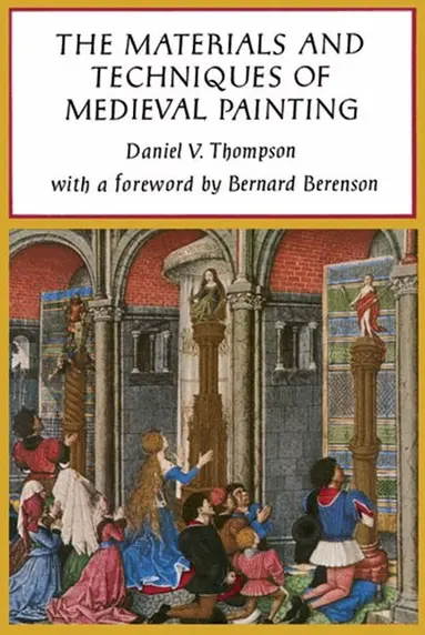 Materials and Techniques of Medieval Painting