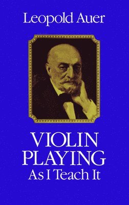 Leopold Auer - Violin Playing As I Teach It, Övrigt