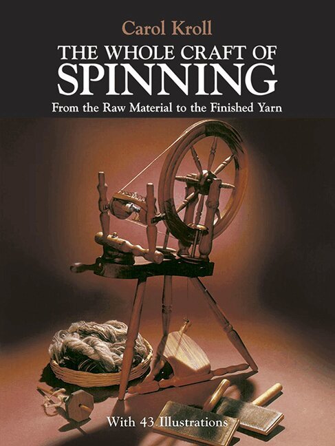 Carol Kroll - Whole Craft of Spinning, Häftad