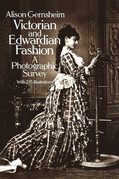 Alison Gernsheim - Victorian and Edwardian Fashion, Häftad