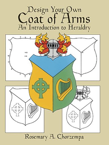 Rosemary A. Chorzempa - Design Your Own Coat of Arms, Häftad