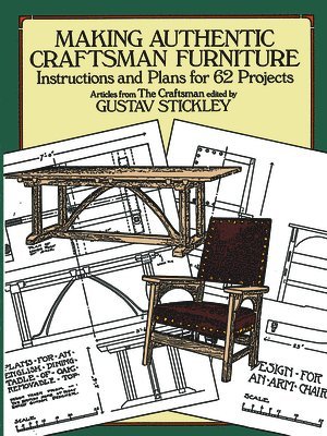Making Authentic Craftsman Furniture av Gustav Stickley