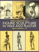 Gloria B. Miller, Art Instruction, Richard M Miller - Figure Sculpture in Wax and Plaster, Häftad. Tillgänglighet: Lägg i varukorg