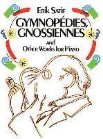 Gymnopedies, Gnossiennes And Other Works For Piano