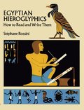 Egyptian Hieroglyphics : How To Read And