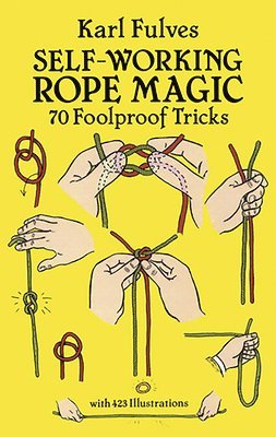 Self-Working Rope Magic av Joseph K Schmidt, Karl Fulves