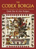 The Codex Borgia: A Full-Color Restoration of the Ancient Mexican Manuscript