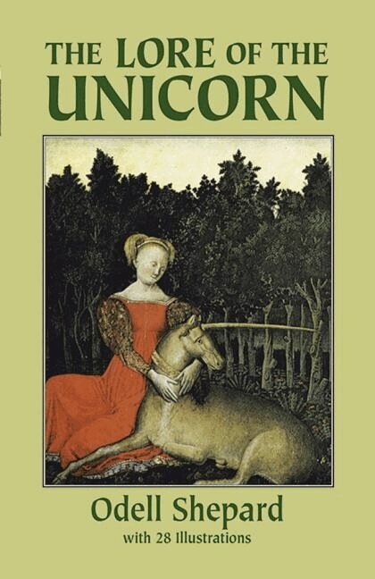 Odell Shepard - The Lore of the Unicorn, Häftad