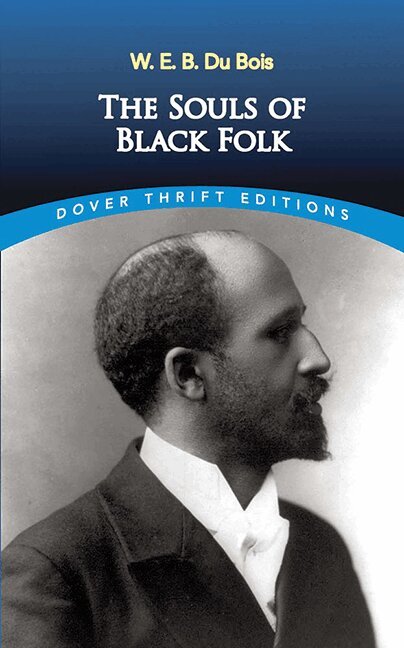W. E. B. Du Bois - Souls of Black Folk, Häftad