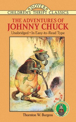 Thornton W. Burgess - The Adventures of Johnny Chuck, Häftad