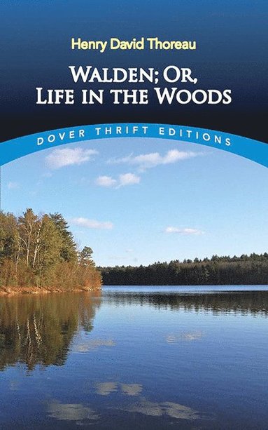 Walden: Or, Life in the Woods av Henry David Thoreau