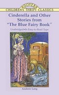 Cinderella and Other Stories from the &quot;Blue Fairy Book