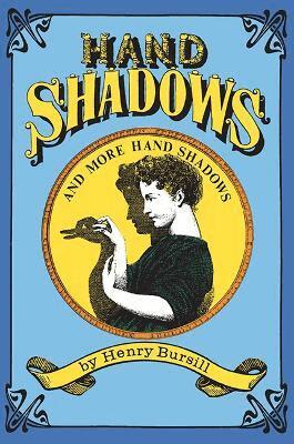 Henry Bursill - Hand Shadows and More Hand Shadows, Häftad