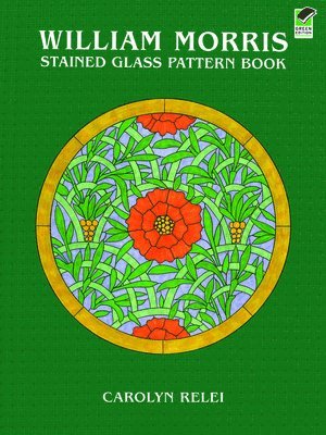 Carolyn Relei - William Morris Stained Glass Pattern Book, Häftad. Tillgänglighet: Lägg i varukorg