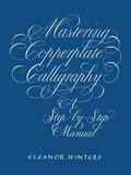 Mastering Copperplate Calligraphy