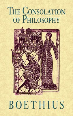 Boethius Boethius - The Consolation of Philosophy, Häftad