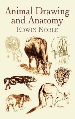 Edwin Noble, Art Instruction - Animal Drawing and Anatomy, Häftad. Tillgänglighet: Lägg i varukorg
