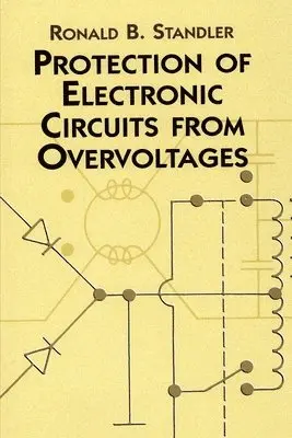 Ronald B. Standler - Protection of Electronic Circuits from Overvoltages, Häftad. Tillgänglighet: Lägg i varukorg