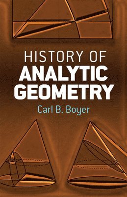 Carl B. Boyer, Ernest Donnelly - History of Analytic Geometry, Häftad