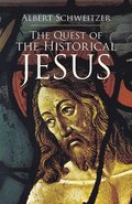 The Quest of the Historical Jesus