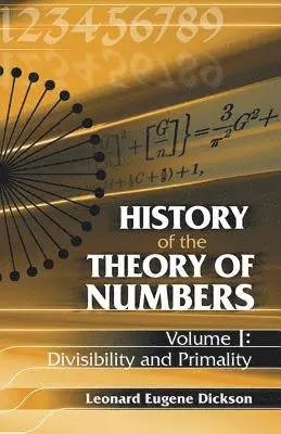 Leonard Eugene Dickson - History of the Theory of Numbers, Volume I: Divisibility and Primality, Häftad. Tillgänglighet: Lägg i varukorg