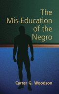 The Mis-Education of the Negro