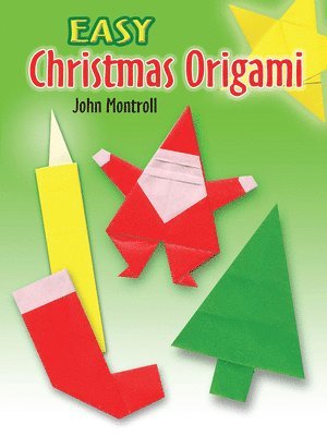 John Montroll - Easy Christmas Origami, Häftad