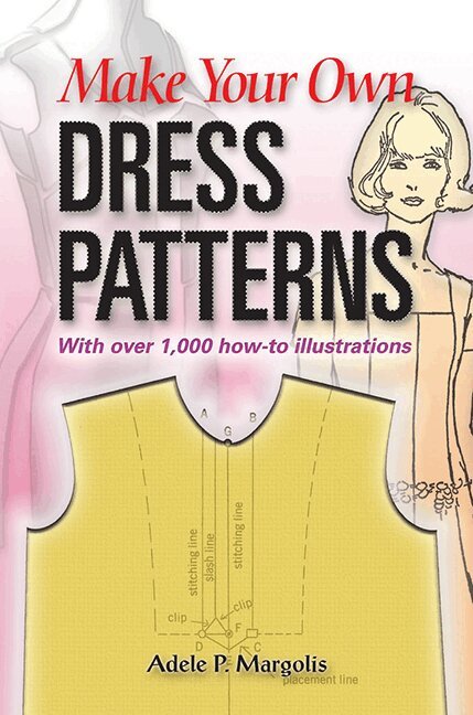 Adele P. Margolis - Make Your Own Dress Patterns, Häftad