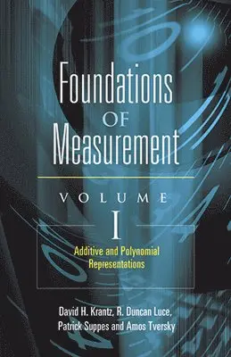 Foundations of Measurement Volume I
