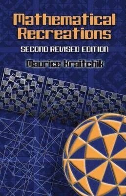 Maurice Kraitchik - Mathematical Recreations, Häftad