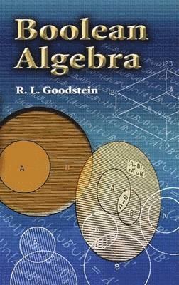 R. L. Goodstein - Boolean Algebra, Häftad