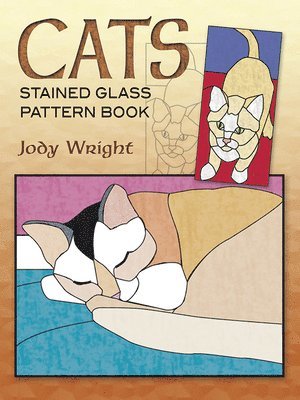 Jody Wright - Cats Stained Glass Pattern Book, Häftad. Tillgänglighet: Lägg i varukorg