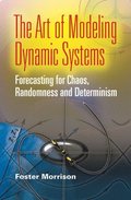 The Art of Modeling Dynamic Systems