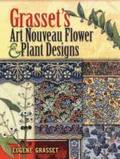 Grasset's Art Nouveau Flower and Plant Designs